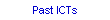 Past ICTs